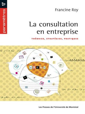 cover image of La consultation en entreprise. Théories, stratégies, pratiques